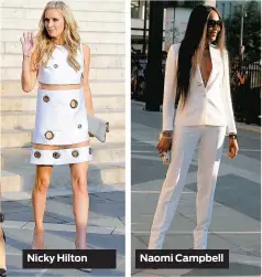  ??  ?? Naomi Campbell
Nicky Hilton