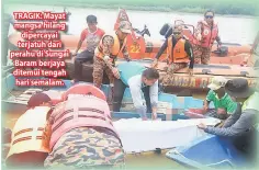  ??  ?? TRAGIK: Mayat mangsa hilang dipercayai terjatuh dari perahu di Sungai Baram berjaya ditemui tengah hari semalam.