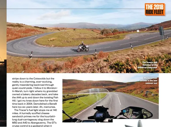  ??  ?? The beauty and isolation of the B4560 to Llangynidr Welsh tarmac unfolds in the late summer sun