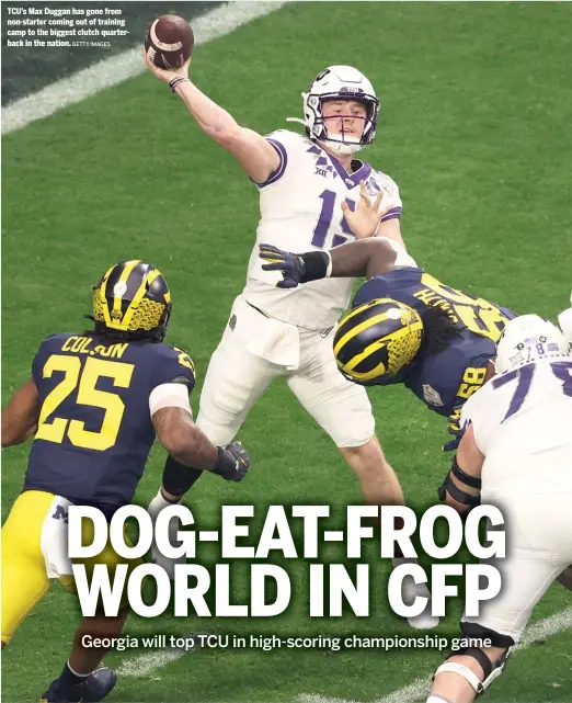  ?? GETTY IMAGES ?? TCU’s Max Duggan has gone from non-starter coming out of training camp to the biggest clutch quarterbac­k in the nation.
