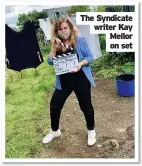  ??  ?? The Syndicate writer Kay Mellor on set