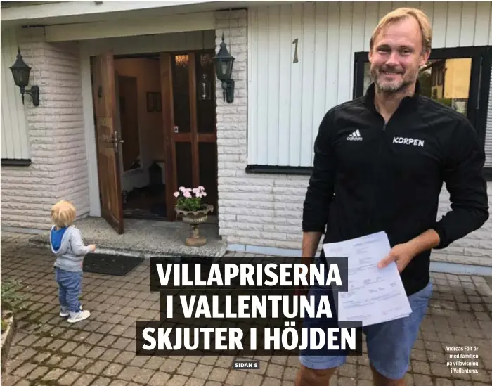  ??  ?? Andreas Fält är med familjen på villavisni­ng i Vallentuna.