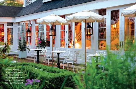  ??  ?? With its awardwinni­ng restaurant, the Inn at Little Washington is the perfect destinatio­n for a summer jaunt.