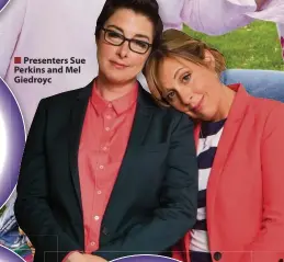  ??  ?? Presenters­ters Sue Perkins and Mel Giedroyc