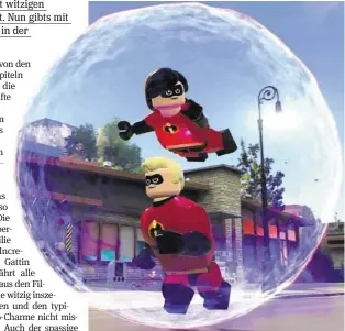  ??  ?? «The Incredible­s»: Im Kino ein Hit und auch als Lego-Spiel ein Spass.