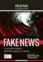  ??  ?? Fake News: A Conexão entre a Desinforma­ção e o Direito Autor: Diogo Rais (org.). Ed. Thomson Reuters Revista dos Tribunais. R$ 80 (256 págs.)