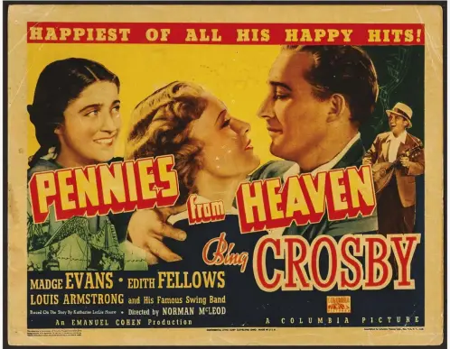  ?? (HERITAGE AUCTION) ?? From time to time, coins are supporting (and sometimes leading) characters in storytelli­ng on the big screen, small screen, music, and more media, such as the 1946 movie musical, “Pennies from Heaven,” touted on this original title lobby card.