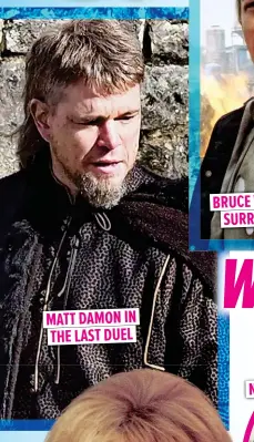  ??  ?? MATT DAMON IN THE LAST DUEL