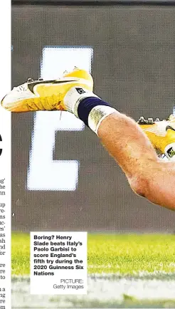  ?? PICTURE: Getty Images ?? Boring? Henry Slade beats Italy’s Paolo Garbisi to score England’s fifth try during the 2020 Guinness Six Nations