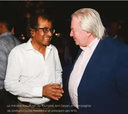  ??  ?? Le ministre mauricien du Tourisme, Anil Gayan, en compagnie de Graham Cooke, fondateur et président des WTA