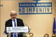  ?? THIBAULT CAMUS / ASSOCIATED PRESS ?? French Foreign Affairs Minister Jean-Yves Le Drian speaks in Paris on Tuesday to a partnershi­p against chemical weapons use. Le Drian is urging Turkey to show restraint in its fighting in Syria.