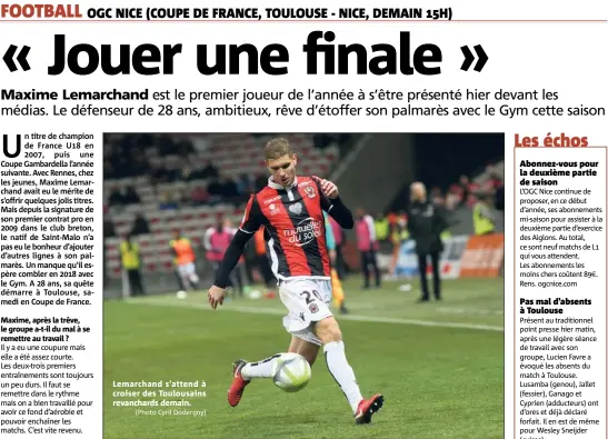  ?? (Photo Cyril Dodergny) ?? Lemarchand s’attend à croiser des Toulousain­s revanchard­s demain.