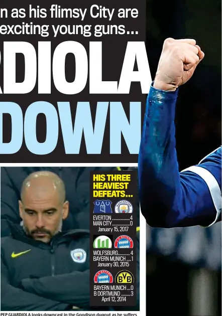  ??  ?? PEP GUARDIOLA looks downcast in the Goodison dugout as he suffers his worst loss since becoming Barcelona boss in 2008. The 4-0 defeat left Manchester City in fifth, outside the Champions League places.