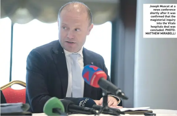  ?? PHOTO: MATTHEW MIRABELLI ?? Joseph Muscat at a news conference shortly after it was confirmed that the magisteria­l inquiry into the Vitals hospitals deal was concluded.