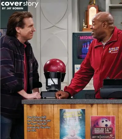  ?? ?? Pete Holmes (left) and Chi McBride star in “How We Roll,” premiering Thursday on CBS.