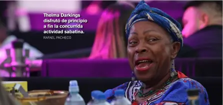  ?? RAFAEL PACHECO ?? Thelma Darkings disfrutó de principio a fin la concurrida actividad sabatina.