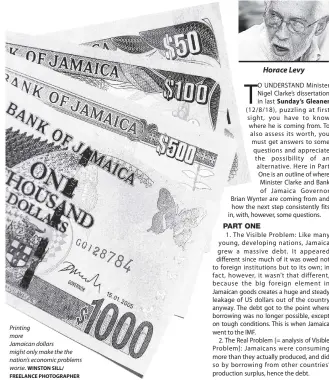  ?? WINSTON SILL/ FREELANCE PHOTOGRAPH­ER ?? Printing moreJamaic­an dollars might only make the the nation’s economic problems worse.