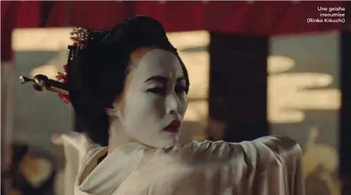  ??  ?? Une geisha insoumise (Rinko Kikuchi)