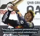  ??  ?? Tetsuta Nagashima persembahk­an kemenangan untuk sahabatnya, Shoya Tomizawa