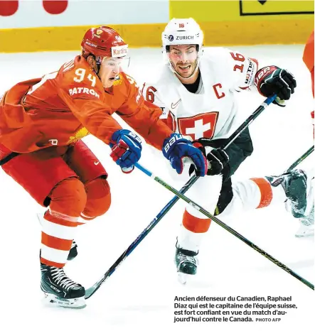  ?? PHOTO AFP ?? Ancien défenseur du Canadien, Raphael Diaz qui est le capitaine de l’équipe suisse, est fort confiant en vue du match d’aujourd’hui contre le Canada.