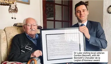  ?? ?? Dr Luke visiting local veteran Gordon Bennett, with Mr Bennett’s Chevalier de la Legion d’Honneur award