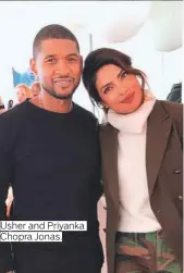  ?? Photos by Gulf News Archive and supplied ?? Usher and Priyanka Chopra Jonas.