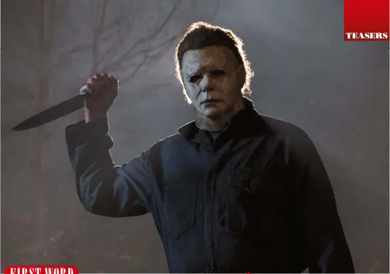  ??  ?? Original Myers actor Nick Castle returns to the role; Jamie Lee Curtis is also back as Laurie Strode (below).