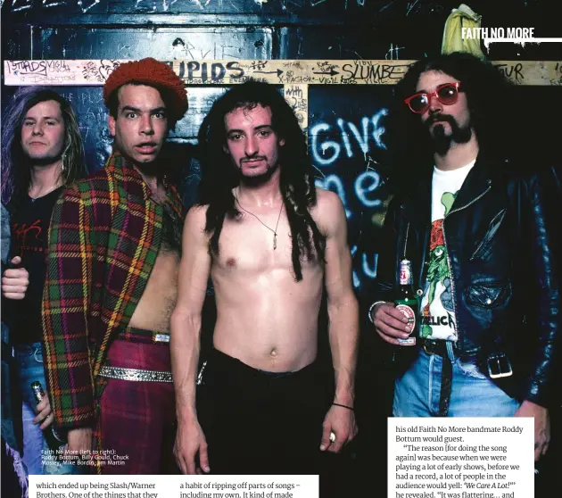  ??  ?? Faith No More (left to right): Roddy Bottum, Billy Gould, Chuck Mosley, Mike Bordin, Jim Martin