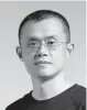  ?? ORE HUIYING/THE NEW YORK TIMES ?? Changpeng Zhao, the founder of Binance, needs investors.