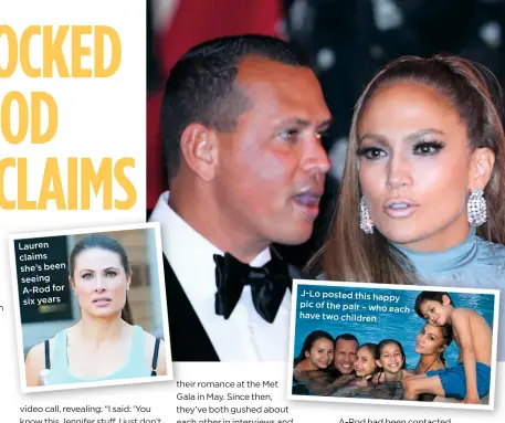  ??  ?? Lauren claims she’s been seeing A-rod for six years J-LO posted this happy pic of the pair – who each have two children