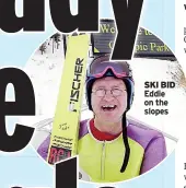  ?? ?? SKI BID Eddie on the slopes