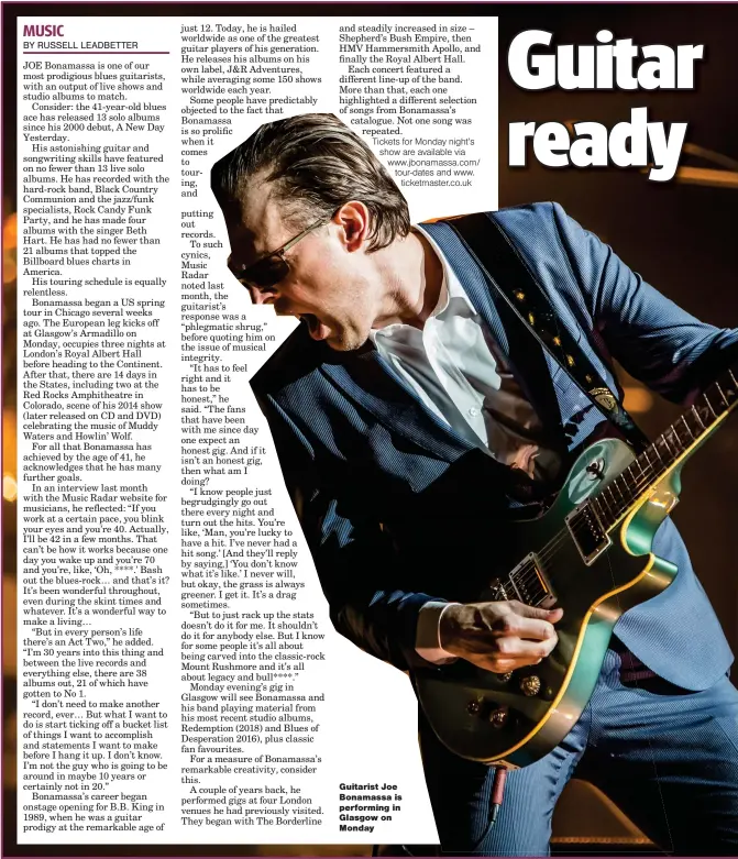  ??  ?? Guitarist Joe Bonamassa is performing in Glasgow on Monday