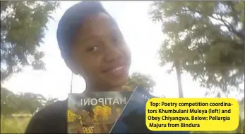  ??  ?? Top: Poetry competitio­n coordinato­rs Khumbulani Muleya (left) and Obey Chiyangwa. Below: Pellargia Majuru from Bindura