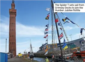  ?? ?? The Spider T sets sail from Grimsby Docks to join the Humber Jubilee flotilla