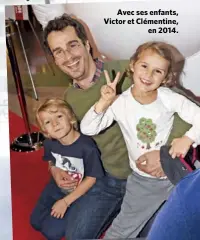  ??  ?? Avec ses enfants, Victor et Clémentine, en 2014.