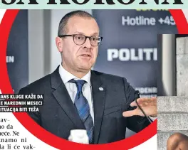  ??  ?? će narednih meseci situacija biti teža