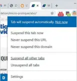  ??  ?? D ▲ D’un clic, vous pouvez mettre en sommeil tous les onglets sur lesquels vous ne travaillez pas.