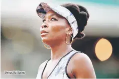  ??  ?? Venus Williams