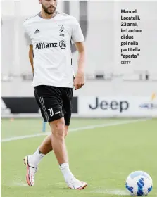  ?? GETTY ?? Manuel Locatelli, 23 anni, ieri autore di due gol nella partitella “aperta”