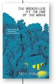  ?? ?? The Bookseller at the End of the World, by Ruth Shaw (Allen & Unwin, $37), is out now.