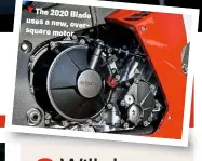  ??  ?? The 2020 Blade uses a new, oversquare motor