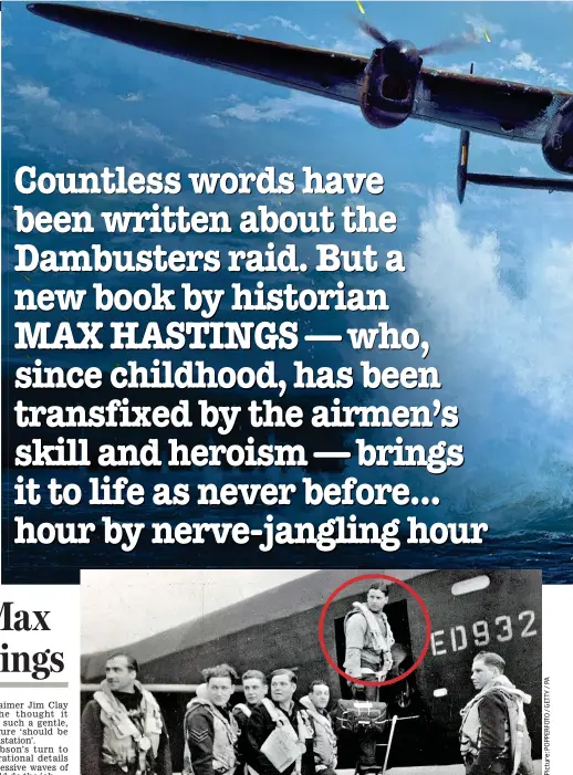  ??  ?? Steely confidence: Guy Gibson (circled) with his Lancaster bomber crew before the raid
