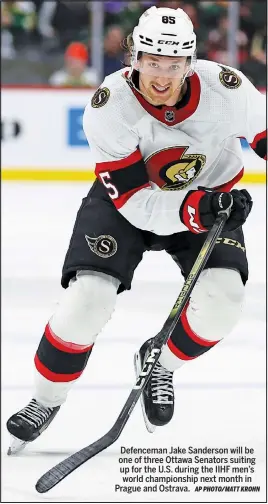  ?? AP PHOTO/MATT KROHN ?? Defenceman Jake Sanderson will be one of three Ottawa Senators suiting up for the U.S. during the IIHF men's world championsh­ip next month in Prague and Ostrava.