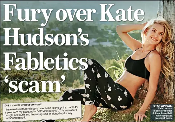  ??  ?? STAR APPEAL:
Kate Hudson models Fabletics clothes. Insert left: One complaint on social media