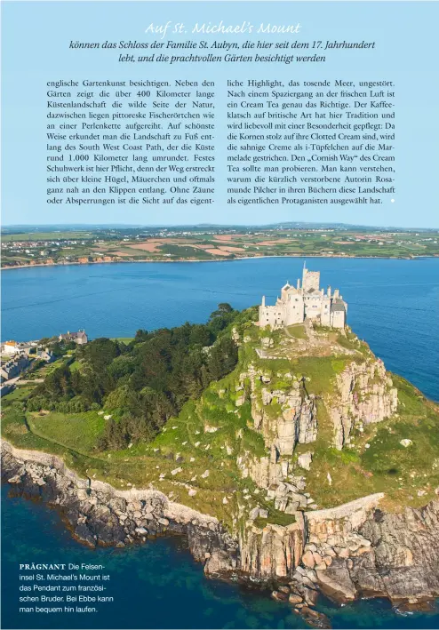  ??  ?? PRÄGNANT Die Felseninse­l St. Michael’s Mount ist das Pendant zum französisc­hen Bruder. Bei Ebbe kann man bequem hin laufen.