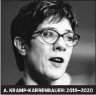  ??  ?? A. KRAMP-KARRENBAUE­R: 2018–2020