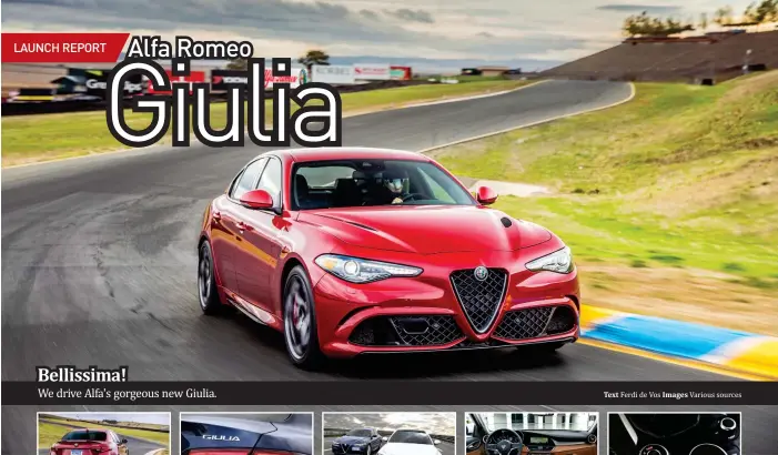  ?? Ferdi de Vos Various sources Text Images ?? Bellissima!F We drive Alfa's gorgeous new Giulia.