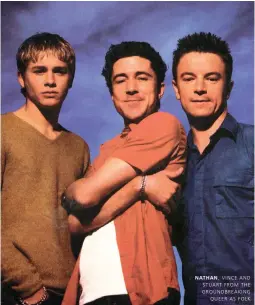  ??  ?? NATHAN, VINCE AND STUART FROM THE GROUNDBREA­KING
QUEER AS FOLK