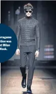  ??  ?? Salvatore Ferragamo men’s collection was presented at Milan
Fashion Week.