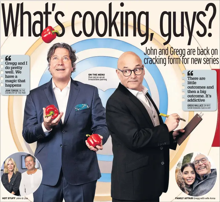  ??  ?? HOT STUFF John & Lisa
ON THE MENU Duo serve up an irresistib­le pairing
FAMILY AFFAIR Gregg with wife Anna